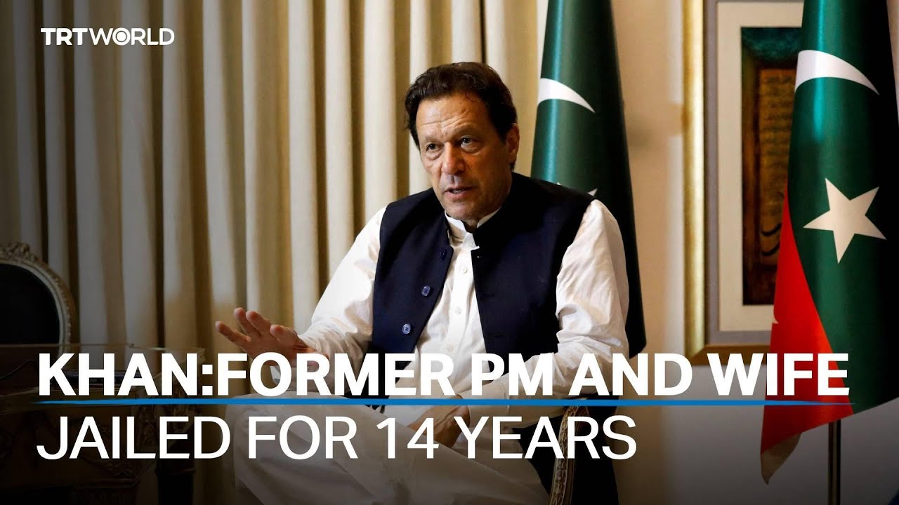 Former PM Khan and his wife sentenced to 14 years in jail
