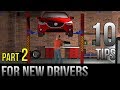 10 Tips For New Drivers - Part 2