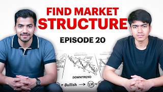 EP-20 Market Structure Explained | Uptrend, Downtrend &amp; SMC Basics for Beginners