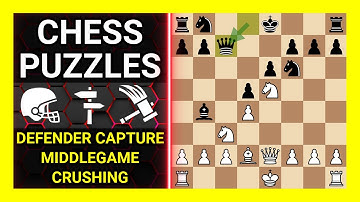 Chess Puzzles to Practice. Themes: Capture the defender, Middlegame, Crushing. Learn Chess