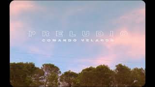 Video thumbnail of "Comando Velarde - Preludio"