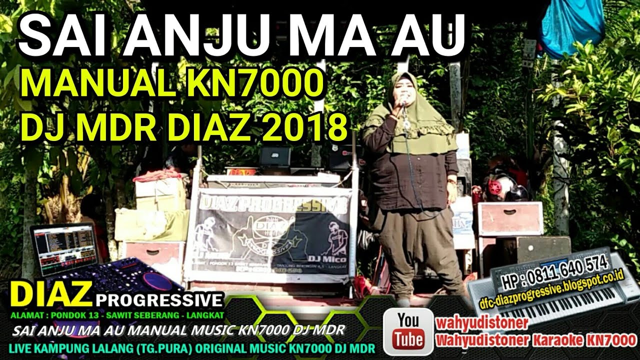 SAI ANJU MA AU (LAGU BATAK) MANUAL KN7000 BY DJ MDR DIAZ PROGRESSIVE