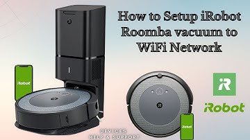 Ultimate guide to Setup iRobot Roomba vacuum to WiFi Network | iRobot Installation