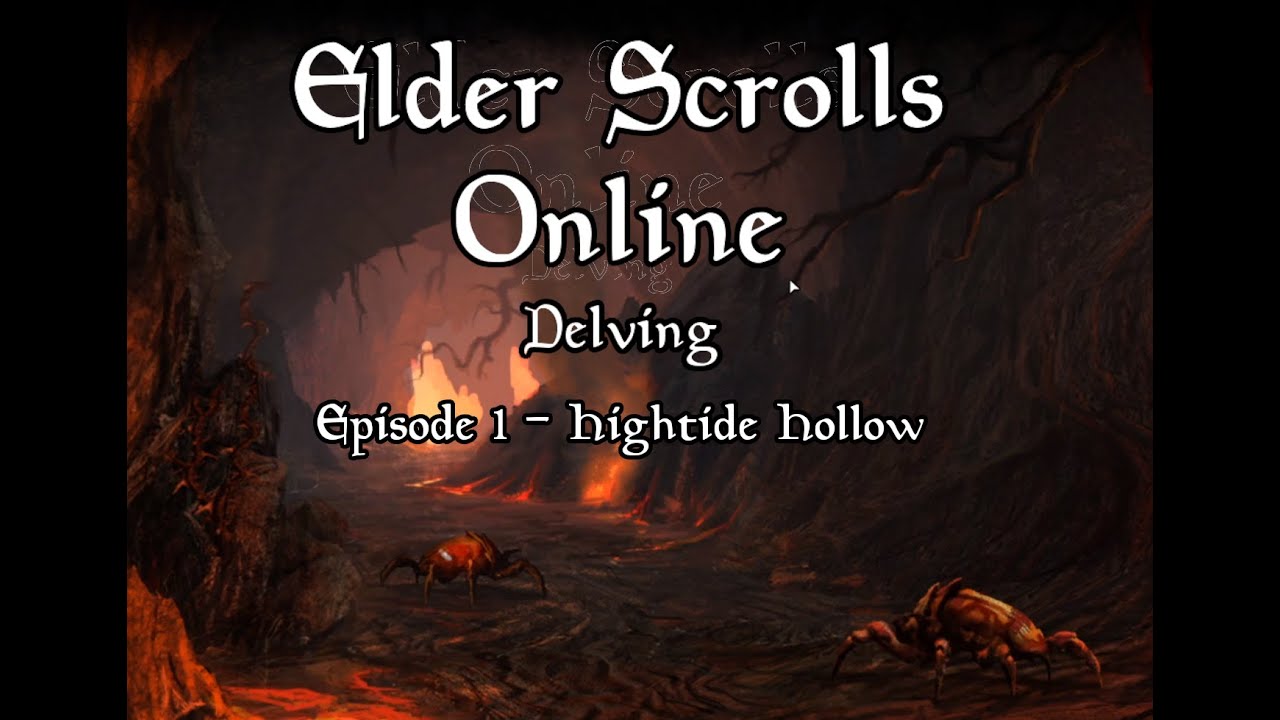 Elder Scrolls Online - Delving Episode 1 Hightide Hollow