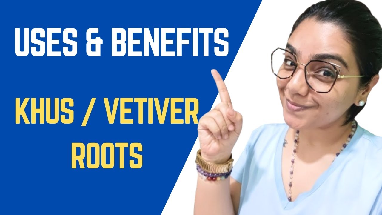 Health Benefits of Vetiver Roots (Khus Grass Roots) My personal