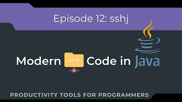 Modern Java: Download and Upload Files from SFTP Servers from Java using the sshj library