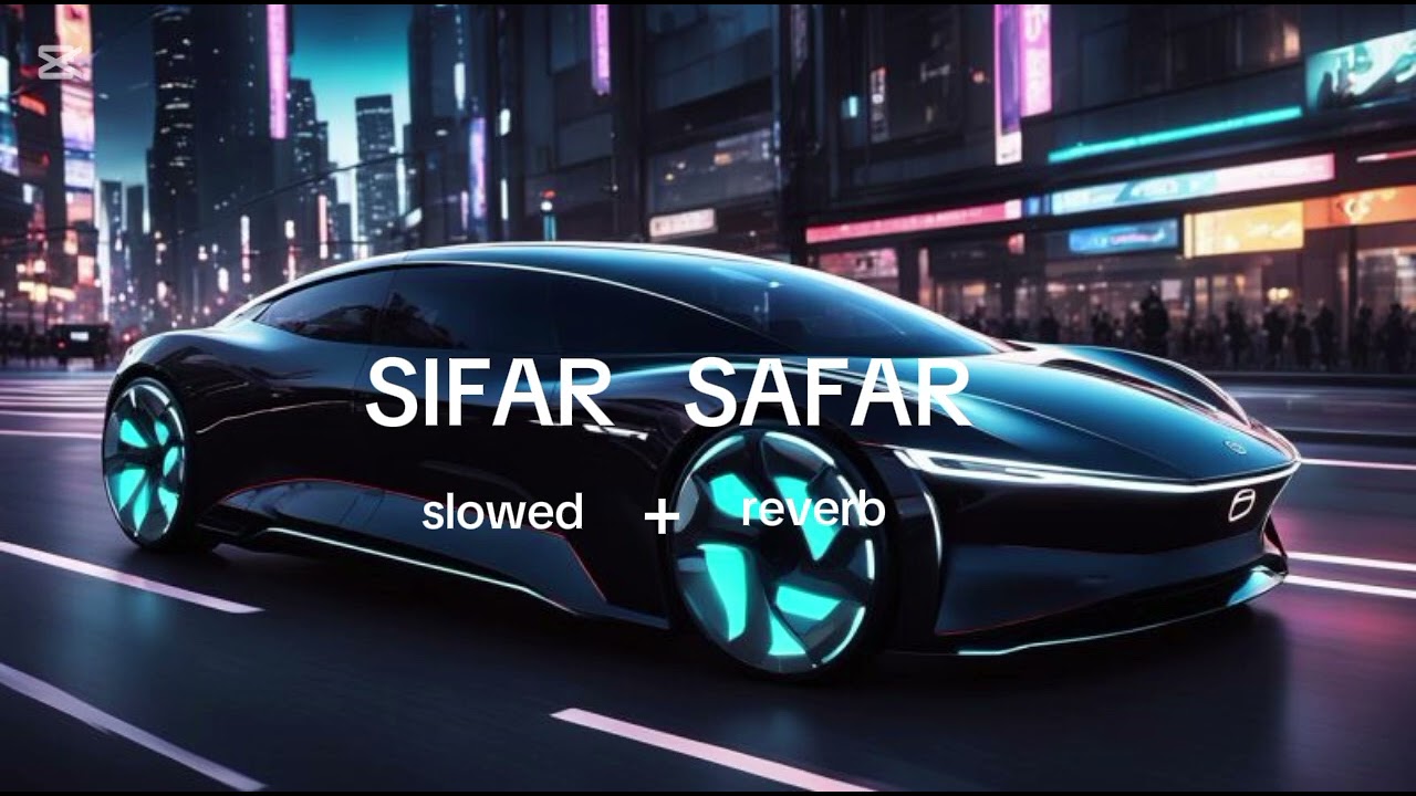 SIFAR SAFAR (SlOWed + reverb) karan auija hit music