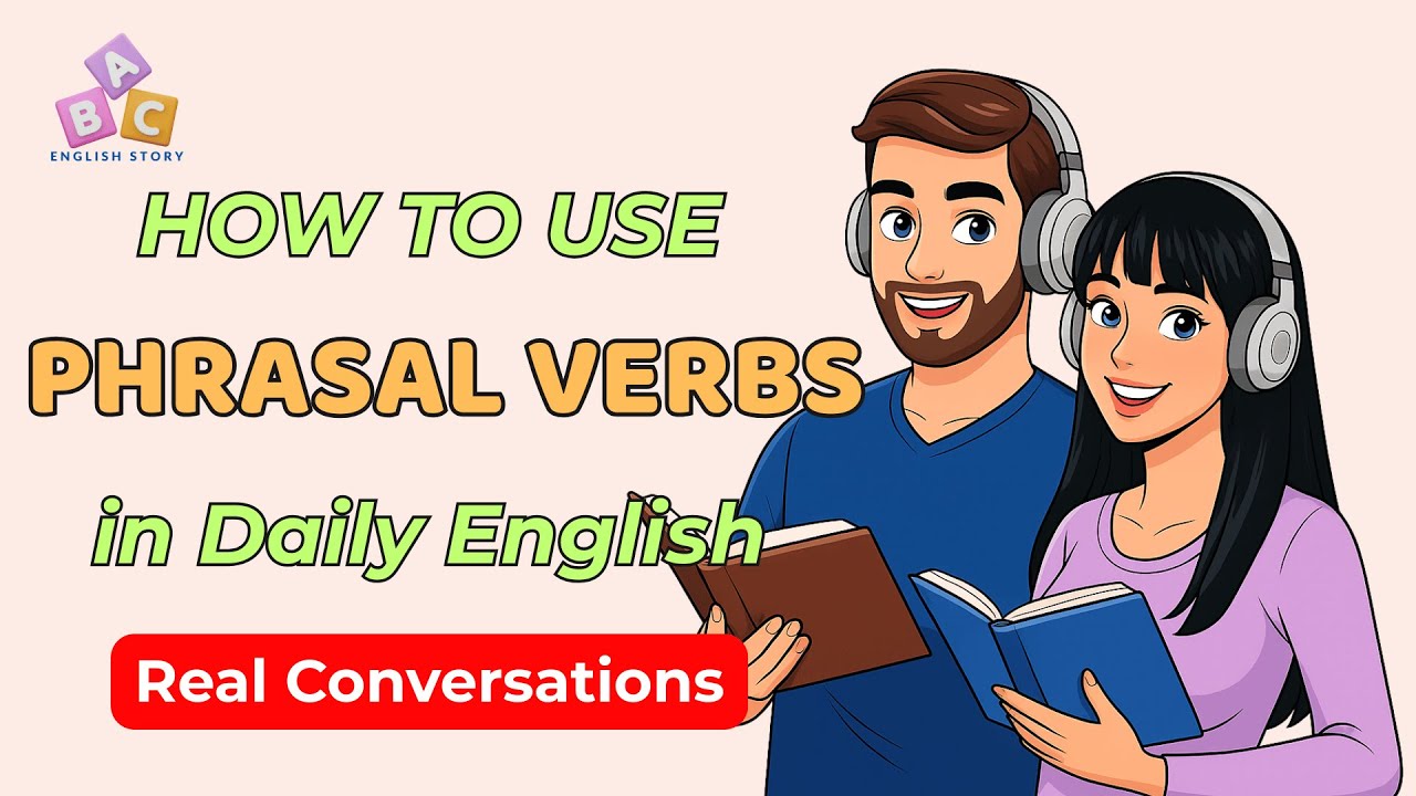 How to Use Phrasal Verbs in Daily English | Real Conversations - YouTube