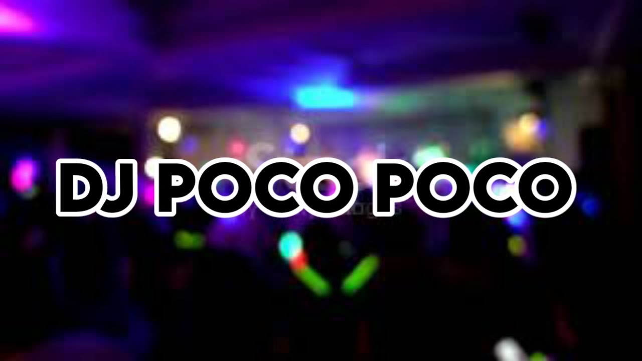 DJ POCO POCO MR EWIK FT ADI KES HAE