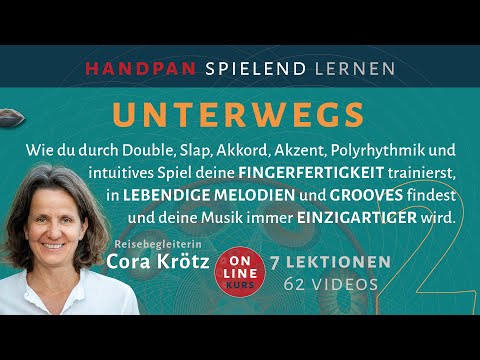Unterwegs – Handpan-Aufbaukurs als Videokurs von Cora Krötz