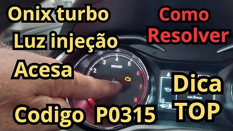 Onix  turbo  potência reduzida  do motor código P0315