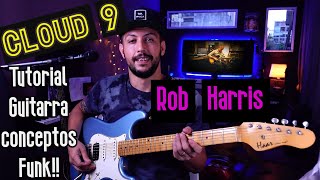 Análisis / Tutorial - Cloud 9 - conceptos guitarra funk JAMIROQUAI arreglo Rob Harris