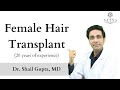 Female Hair Transplant | Hair Transplant in Women: Most Authentic Information by Dr Shail Gupta, MD