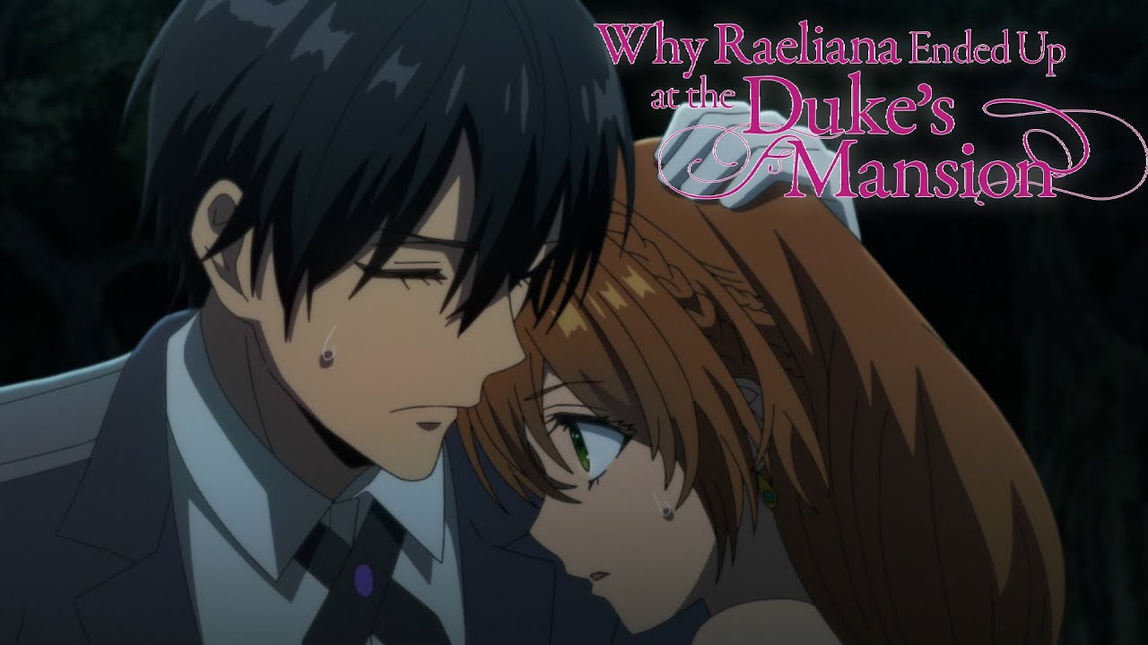 Watch Why Raeliana Ended Up at the Duke's Mansion - Crunchyroll