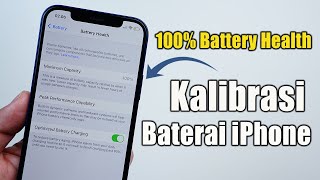 iOS 14.6 - Fitur Kalibrasi Baterai iPhone! Bikin Battery Health Naik ?