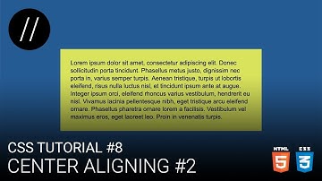 CSS Tutorial #8 — Center Aligning #2  [UP/TO/DATE]