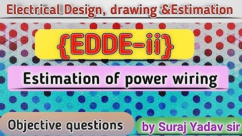 EDDE2//Estimation Of Power Wiring Objective Questions