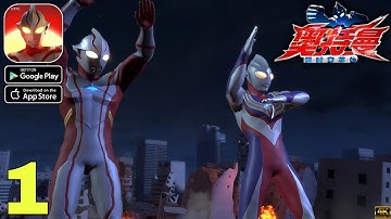 Ultraman Super Heroes New CBT Gameplay walkthrough part 1 (Android/iOS)