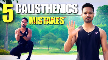 5 Biggest Calisthenics Mistakes You Should Avoid