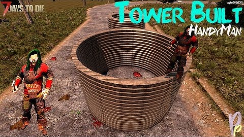 How to Make 5m and 7m circular towers | 7 Days to Die A20 HandyMan