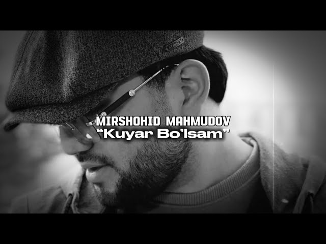 Mirshohid Mahmudov - Kuyar Bo’lsam (cover Yusuf Eltoyev)