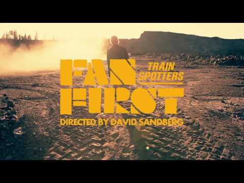 Trainspotters — TRAINSPOTTERS - FAN FIRST (Official HD Video)