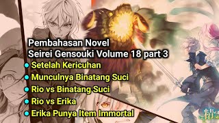 Pembahasan Novel Seirei Gensouki | Pertempuran Final Rio vs Erika,Kelicikan Pahlawan Erika Terbangun