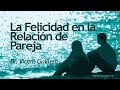 La Felicidad en la Relación de Pareja - Dr. Vicent Guillem