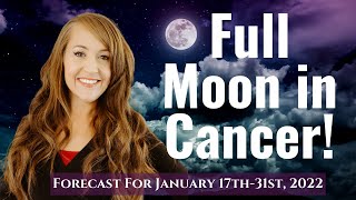 MAGICAL Full Moon in Cancer—FOLLOW YOUR INTUITION! Two Week Astrology Forecast for ALL 12 SIGNS!