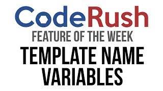 CodeRush FotW: Template Name Variables