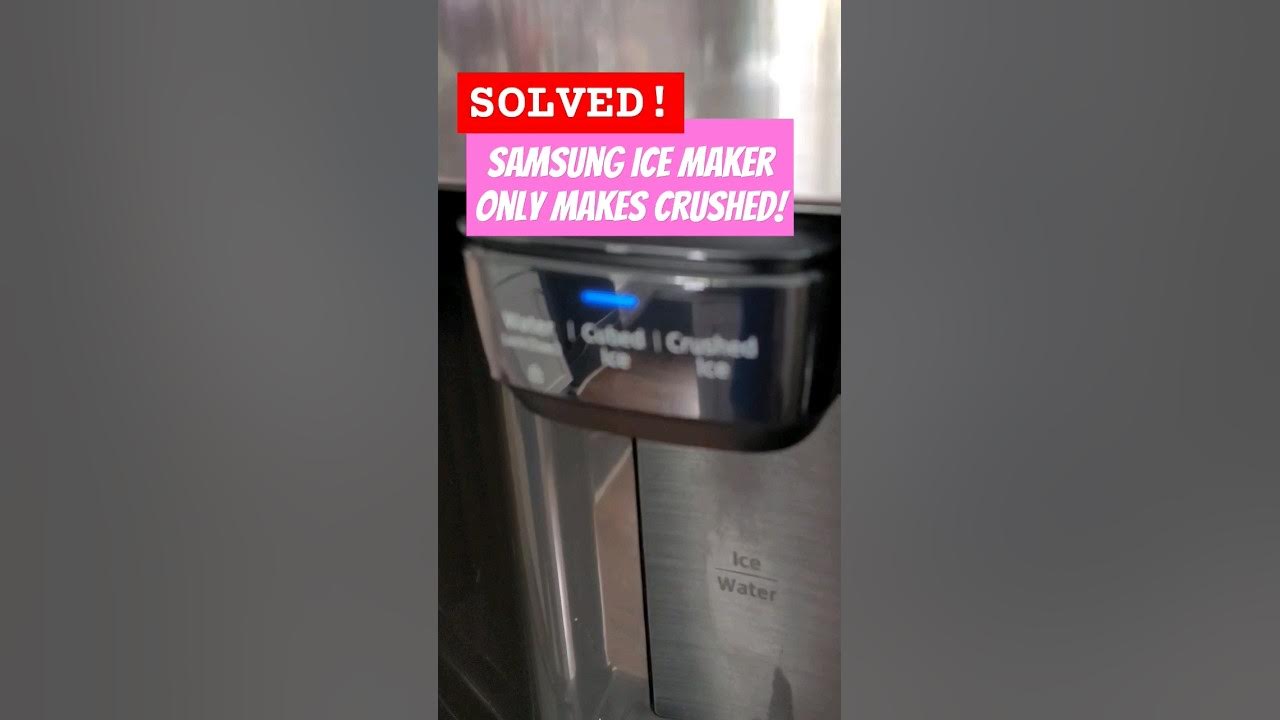 Solved: Samsung Ice Maker Only Makes Crushed Ice! Fix your Samsung Ice  Maker #samsungfridge #Ice 