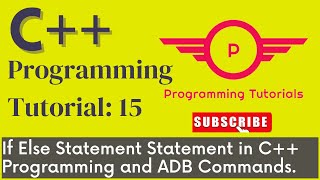 C++ Tutorials for Beginners | If Else Statement in C++ Programming | C++ Full Course | ADB Commands