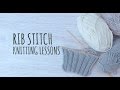 Knitting lessons  rib stitch