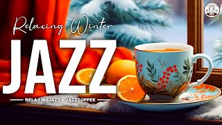 Sweet December Jazz ☕ Relaxing Jazz Coffee Music and Smooth Winter Bossa Nova Piano to Good Moods