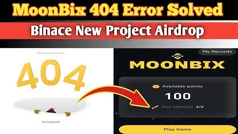 MoonBix 404 Error Solved 100% || MoonBix Not Working || Binace Project Airdrop #moonbix