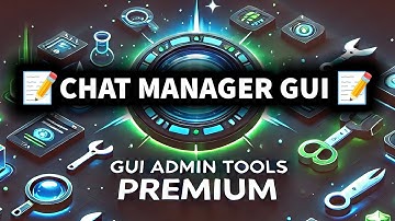 ⛏️ GUI Admin Tools PREMIUM ⛏️ - Chat Manager GUI