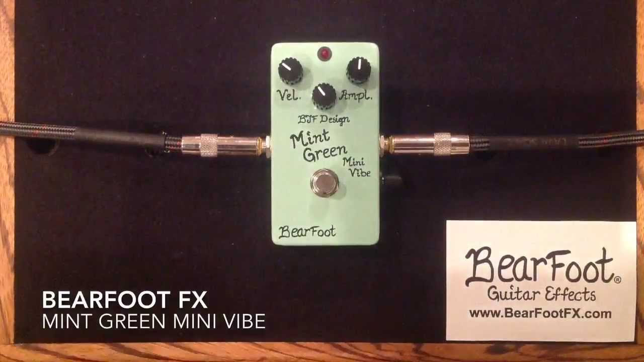 Bearfoot FX Mint Green Mini Vibe / トレモロ Bearfoot fx Mint Green Mini Vibe - YouTube