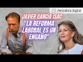 Javier García Isac desmonta la reforma laboral de Yolanda Díaz: “¡Es un engaño!”