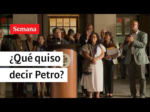 El llamativo mensaje del presidente Gustavo Petro en Nueva York, ¿qué quiso decir?
