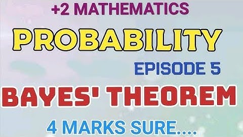 +2 MATHEMATICS//CHAPTER 13//PROBABILITY//PART 5//BAYES