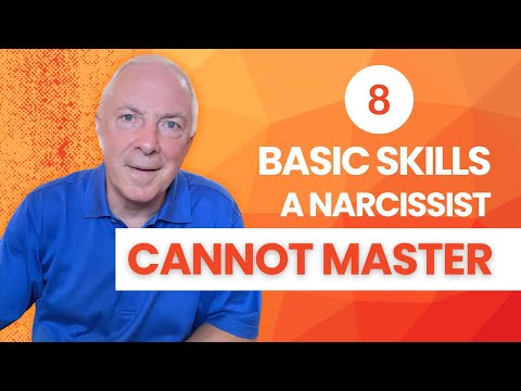 8 Basic Skills A Narcissist Cannot Master