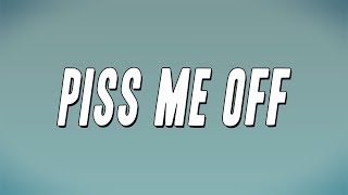 BossMan DLow - Piss Me Off (Lyrics)