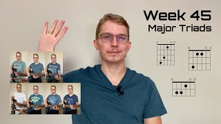 Week 45 Major Triads