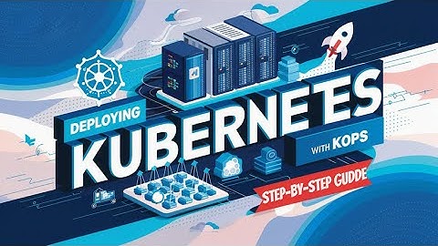 Day 01 Production Grade Kubernetes Cluster Deployment with KOPS | #saikiranpinapathruni