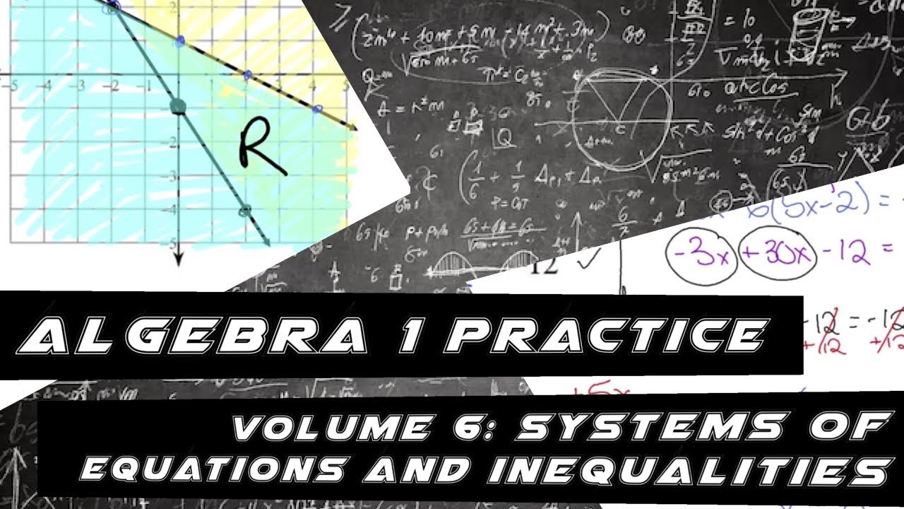 Algebra 1 Practice - Volume 6: Systems of Equations and Inequalities ...