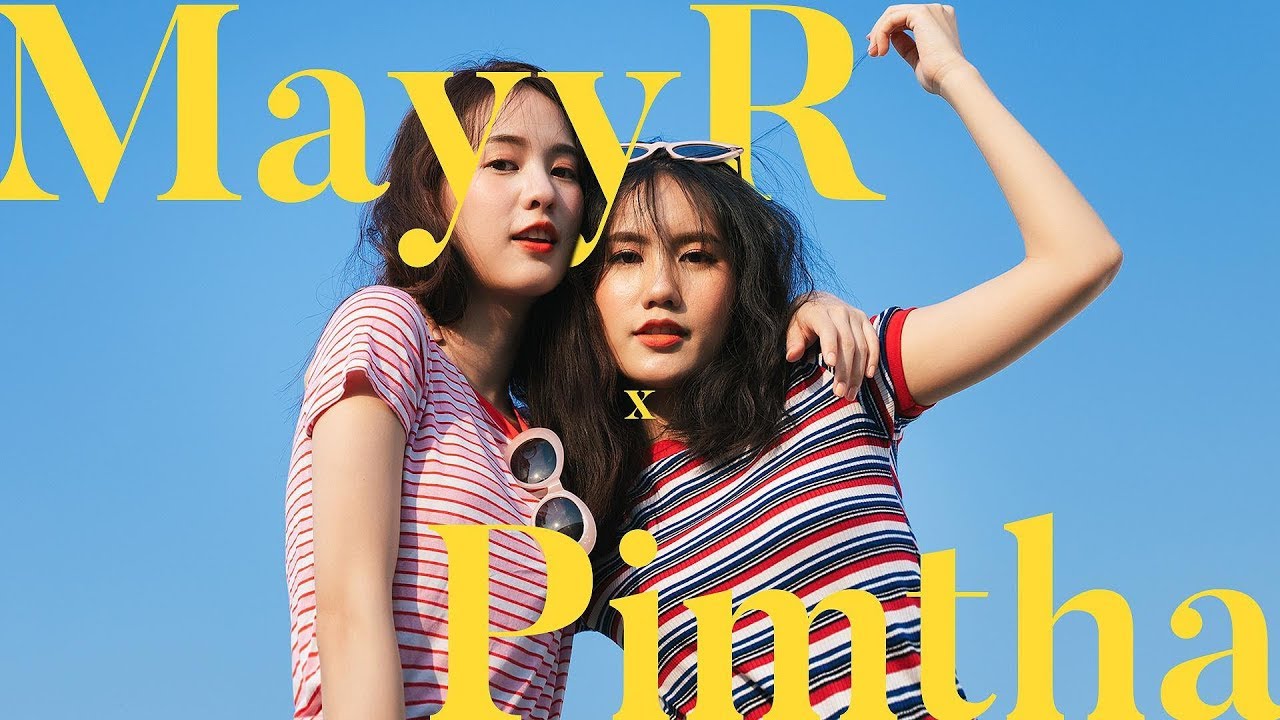 #เมอาพิมฐา บีฮายเดอะซีน! | MayyR x Pimtha