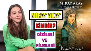 Miray Akay Kimdir? | Oynadığı Diziler Filmler - Kuruluş Osman Alçiçek Hatun Aslında Kim?