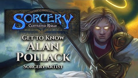 Get to Know Sorcery Artist: Alan Pollack