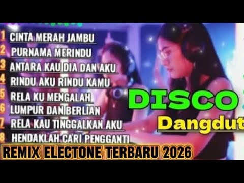 DISCO DANGDUT REMIX VIRAL 2026 DJ REMIX ELECTONE TERBARU FULL BASS NONSTOP