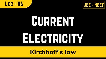 kirchhoff law current electricity jee,neet lec 06 physics by sohamsir aaradhya